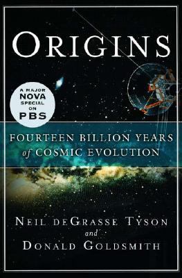 Origins: Fourteen Billion Years of Cosmic by Neil Degrasse Tyson